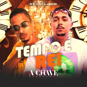 ดาวน์โหลดและฟังเพลง Tempo é Rei พร้อมเนื้อเพลงจาก MC MT da Sul