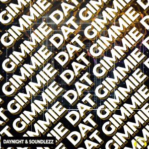 DayNight的專輯Gimmie Dat