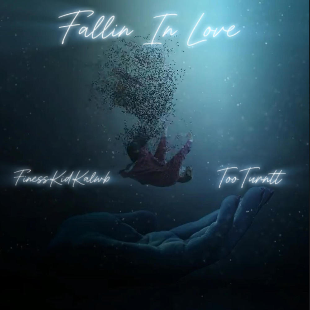 Fallin In Love (feat. TooTurntt) (Explicit)