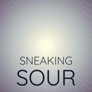 Album Sneaking Sour oleh Various