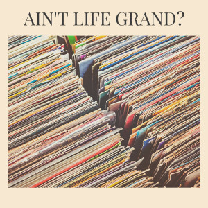 Album Ain't Life Grand? from Art Blakey's Big Band