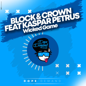 ดาวน์โหลดและฟังเพลง Wicked Game พร้อมเนื้อเพลงจาก Block & Crown