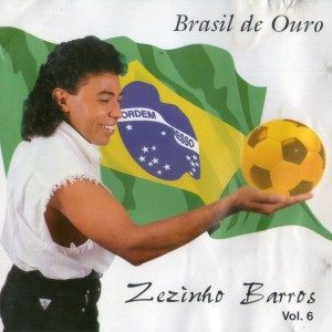 Zezinho Barros的專輯Brasil de Ouro