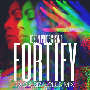 อัลบัม Fortify (Erick Ibiza Club Mix) ศิลปิน Erick Ibiza