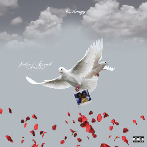 ดาวน์โหลดและฟังเพลง Justice & Zariah Angels (Explicit) พร้อมเนื้อเพลงจาก C.Swagg