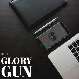 收聽Fee-Lo的Glory Gun歌詞歌曲