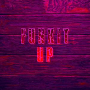 收聽Mister Dre的FUNK IT UP (Explicit)歌詞歌曲