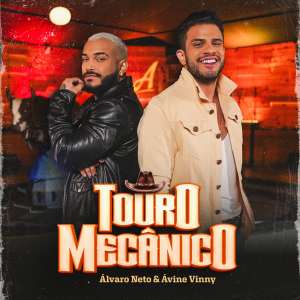 Listen to Touro Mecânico (Explicit) song with lyrics from Álvaro Neto Oficial