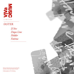 Faster的專輯D'Arc / Dupa Line / Holder / Fatima