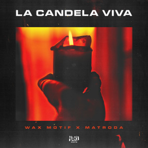 Album La Candela Viva oleh Wax Motif
