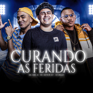 อัลบัม Curando as Feridas (Explicit) ศิลปิน MC ABEL JS