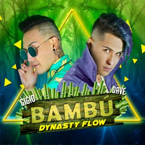 收聽Dynasty Flow的Bambú歌詞歌曲
