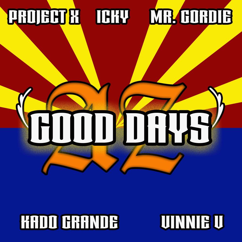 GOOD DAYS (feat. Icky, Mr. Gordie, Kado Grande & Vinnie V|Explicit)