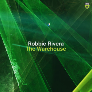 Robbie Rivera的专辑The Warehouse