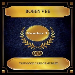 ดาวน์โหลดและฟังเพลง Take Good Care Of My Baby พร้อมเนื้อเพลงจาก Bobby Vee