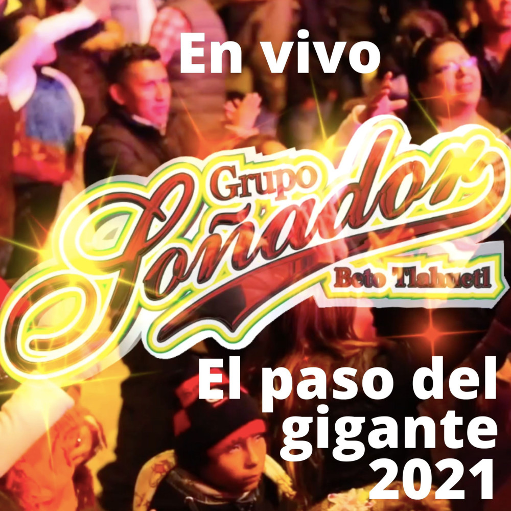 El Paso del Gigante 2021 (En Vivo)