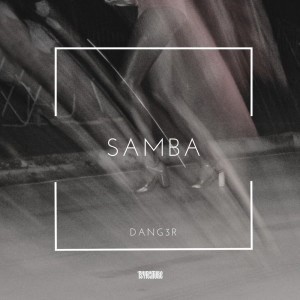 Dang3r的专辑Samba