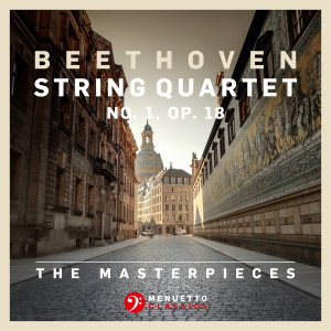 อัลบัม The Masterpieces, Beethoven: String Quartet No. 1 in F Major, Op. 18 ศิลปิน Fine Arts Quartet