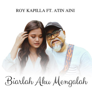 Listen to Biarlah Aku Mengalah song with lyrics from Roy Kapilla