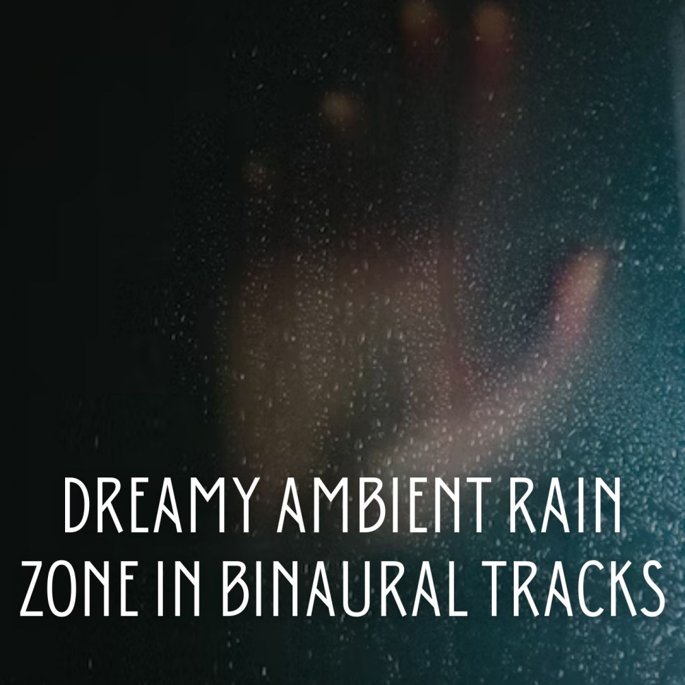 Serene Binaural Rainy Day Zone