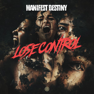 Manifest Destiny的專輯Lose Control