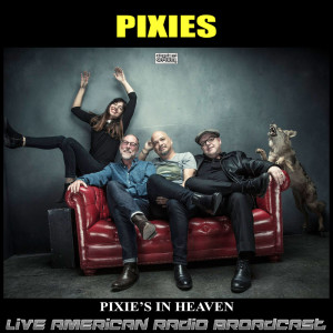 Pixies的专辑Pixie's In Heaven (Live)