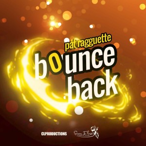 ดาวน์โหลดและฟังเพลง Bounce Back พร้อมเนื้อเพลงจาก Pat Ragguette