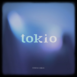 อัลบัม Tokio ศิลปิน Štěpán Urban