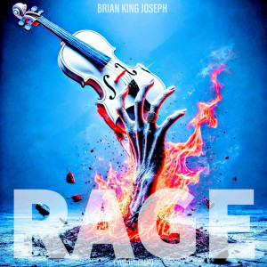 ดาวน์โหลดและฟังเพลง Rage (Instrumental) พร้อมเนื้อเพลงจาก Brian King Joseph