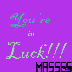 Album You're in Luck from The Masses
