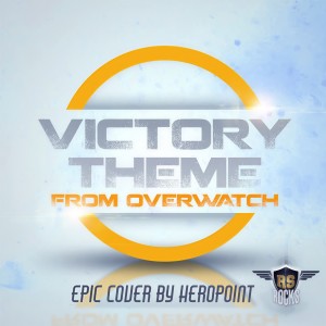 ดาวน์โหลดและฟังเพลง Overwatch Victory Theme (From "Overwatch") [Epic Rock Cover] (Epic Rock Mix) พร้อมเนื้อเพลงจาก HeroPoint