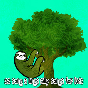 Nursery Rhymes的專輯22 Song a Lings Silly Songs for Kids (Explicit)