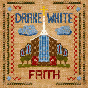 อัลบัม Faith ศิลปิน Drake White