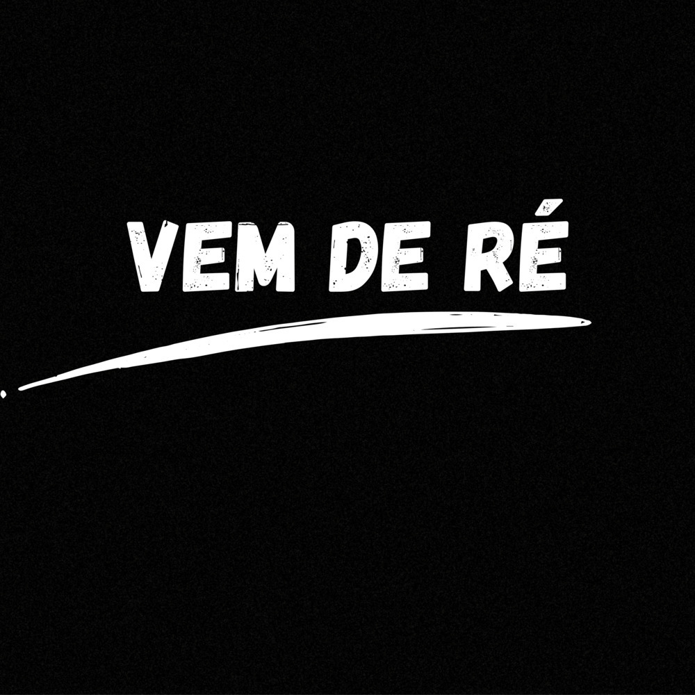 VEM DE RÉ (Explicit)
