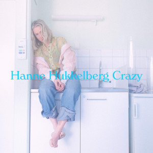 ดาวน์โหลดและฟังเพลง Crazy พร้อมเนื้อเพลงจาก Hanne Hukkelberg