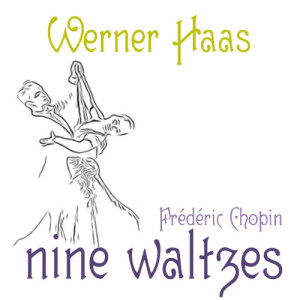 Werner Haas的專輯Chopin: Nine Waltzes