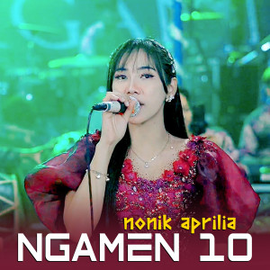 Listen to Ngamen 10 song with lyrics from Nonik Aprilia