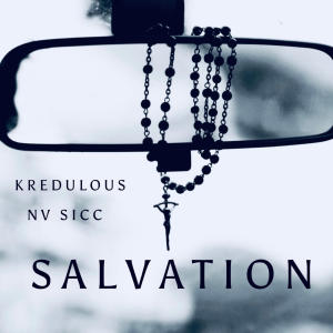 ดาวน์โหลดและฟังเพลง Salvation (feat. NV Sicc) (Explicit) พร้อมเนื้อเพลงจาก Kredulous