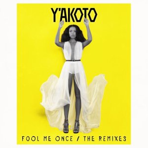 收聽Y'akoto的Fool Me Once (Ayosha & Bringols Extended Remix)歌詞歌曲