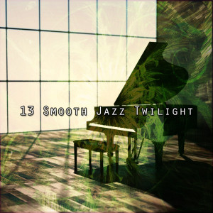 Relaxing Piano的专辑13 Smooth Jazz Twilight