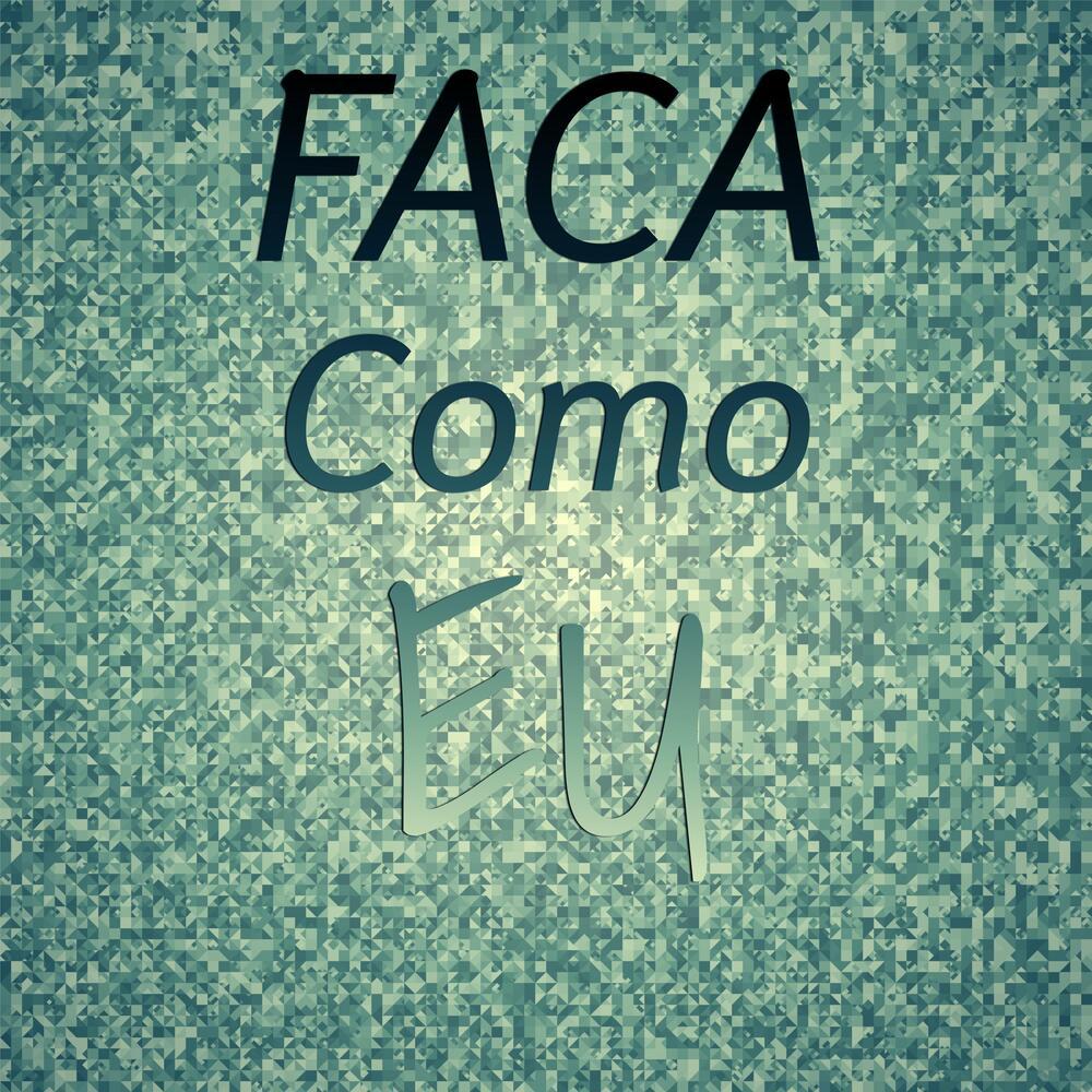 Faca Como Eu