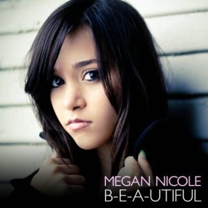 收聽Megan Nicole的B-e-a-utiful歌詞歌曲
