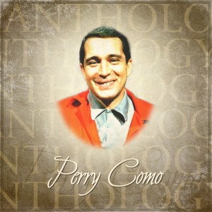 อัลบัม Anthology: Perry Como ศิลปิน Perry Como