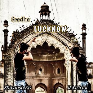 Dengarkan Seedhe Lucknow Se lagu dari R-mridul dengan lirik