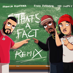 ดาวน์โหลดและฟังเพลง That's A Fact (Remix) (Remix|Explicit) พร้อมเนื้อเพลงจาก Mr Swipey