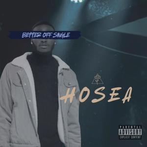 อัลบัม Better off single ศิลปิน Hosea