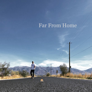 Album Far from Home (Explicit) from Trxy