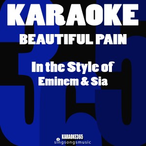 Beautiful Pain (In the Style of Eminem & Sia) [Karaoke Version] - Single
