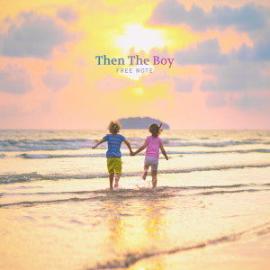 Album Then The Boy from Free Note