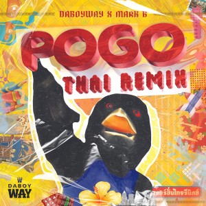 DaboyWay的专辑POGO (Thai Remix) [Explicit]